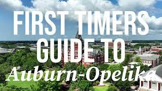 First Timers Guide to Auburn-Opelika