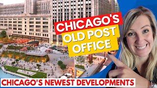 Chicago's Old Post Office - Chicago's Newest Developments