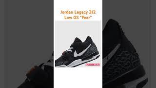 Jordan Legacy 312 Low GS “Fear”