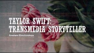 Taylor Swift as Transmedia Storyteller