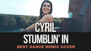 Stumblin’ In - Cyril (Remix Cover) by Geo Da Silva & George Buldy  (DJ club mix)