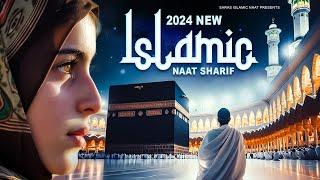 2024 Top 8 Naat Sharif | New Naat Sharif | Hits Naat Sharif | Latest Naat | Official Naat