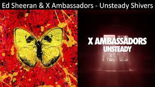 Mashup: Ed Sheeran & X Ambassadors - Unsteady Shivers