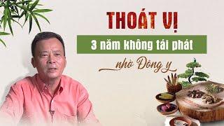 An Cốt Nam hỗ trợ chữa khỏi thoát vị đĩa đệm sau 3 năm không bị lại - Anh Quý Đồng Nai chia sẻ