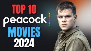 Top 10 Movies To Watch On Peacock In 2024