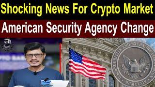 Shocking News For Crypto Market l American Security Agency Change l Crypto Baba