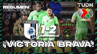 HIGHLIGHTS | Querétaro 1-2 FC Juárez | Liga Mx -AP2024 - J15 | TUDN