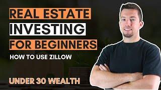 How to Use Zillow for Real Estate Investing (Beginner's Tutorial)