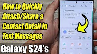 Share Contacts Fast on Galaxy S24/S24+: Text Message Shortcuts