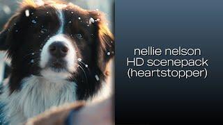 nellie nelson hd scene pack | HEARTSTOPPER