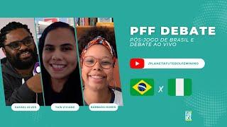 PFF DEBATE - VITÓRIA DO BRASIL NA ESTREIA E OS DESTAQUES DA RODARA EM PARIS