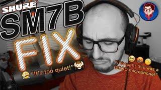 SHURE SM7B TOO QUIET!? *WATCH NOW FOR A FIX*