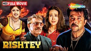 Rishtey (2002) (HD) Hindi Full Movie - Anil Kapoor | Karisma Kapoor | Shilpa Shetty