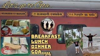 Delhi To Goa | Rajdhani Express | Breakfast | Lunch | Dinner | Honest Review | Train Journey life.