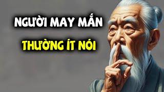 Người may mắn thường ít nói, hiếm người làm được nên số đông đều nghèo khó