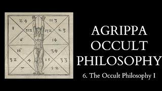 The Occult Philosophy of Cornelius Agrippa - 6 of 14 - The Occult Philosophy I
