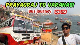 Prayagraj to Varanasi By Bus | Prayagraj to Varanasi bus journey | Prayagraj to Banaras Kaisa jaye