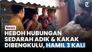 [FULL] Kronologi Hubungan Inses Adik & Kakak Kandung di Bengkulu, Dihamili 3 Kali