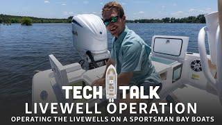Tech Talk - Operating Sportsman Bay Boat Livewells