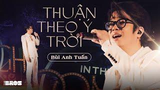  THUẬN THEO Ý TRỜI - Bùi Anh Tuấn | #inthemoonlight