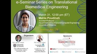 e-Seminar Series on Translational Biomedical Engineering with Prof. Mahla Poudineh (2022-03-30)