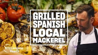 Grilled Mackerel with Tomatoes, Roasted Garlic & Escarole: Cooking for Wellness at NYU Langone