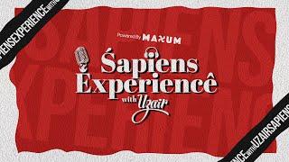 Sapiens Experience with Uzair