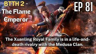 Battle Through the Heavens 2- The Flame Emperor, EP81, #multisubs #engsubs#great thousand worlds