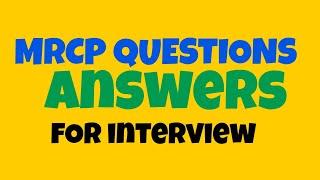 MRCP INTERVIEW QUESTIONS ANSWERS