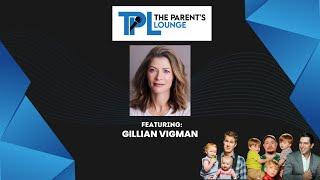 The Parent's Lounge - Season 3 - Episode 49 - Gillian Vigman