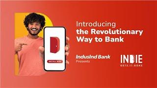 IndusInd Bank presents INDIE – The revolutionary banking app that GETS IT DONE!