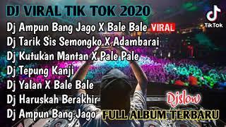 DJ AMPUN BANG JAGO X BALE BALE REMIX TIK TOK 2020 DJ FULL ALBUM AMPUN BANG JAGO TIKTOK VIRAL 2020