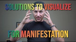 The ULTIMATE SOLUTION to Visualizing: Manifesting ANYTHING NOW