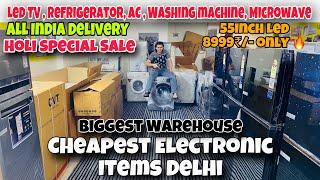 Cheapest Electronic Items Warehouse Delhi AC Refrigerator, Led TV -8999₹/- only 