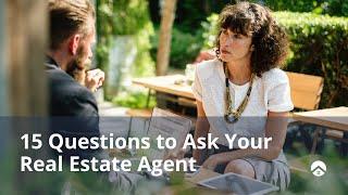 15 Questions to Ask a Real Estate Agent