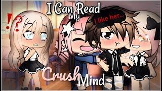 I Can Read My Crush's Mind | Gacha Life | GLMM