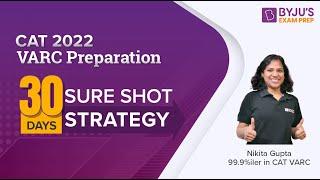30 Days CAT VARC Strategy | Score 100%ile in VARC in Last 30 Days | Ace CAT 2022 Exam | BYJU'S CAT