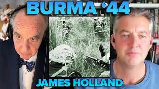 Burma '44: Britain's War in the East with James Holland | John Batchelor