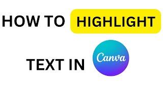 How to Highlight Text in Canva