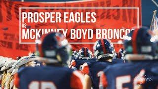 Prosper Eagles vs McKinney Boyd Broncos | FOOTBALL HIGHLIGHTS