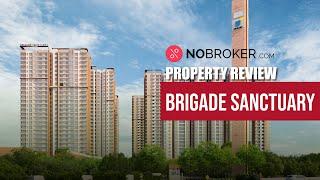 Project review - Brigade Sanctuary, Whitefield-Sarjapur Road, Bangalore