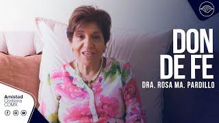 Dra. Rosa M. Pardillo | Don de Fe | Amistad Cristiana CDMX