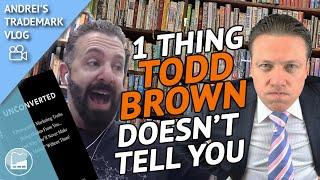 Todd Brown's Unique Mechanism - One Thing Todd Brown Is Not Telling You