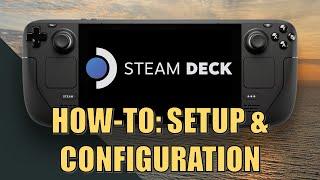 Steam Deck: Getting Started - Configuration and Tinkering "How-to" | Step-by-step Guide | Deck Tech