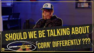 SHOULD WE BE TALKING ABOUT CORN DIFFERENTLY ??? || HCPOD CLIPS