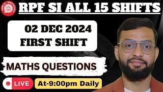 RAILWAY||RPF SI ALL 15 SHIFTS|| 02 DEC 2024 SHIFT FIRST PYQ'S #rpfsi #maths #rrbalp