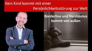 Kein Kind kommt mit einer Persönlichkeitsstörung zur Welt - Borderline und die Objektbindungstheorie