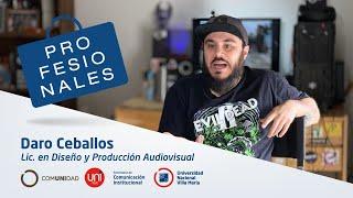 Daro Ceballos - Lic. en Diseño y Producción Audiovisual