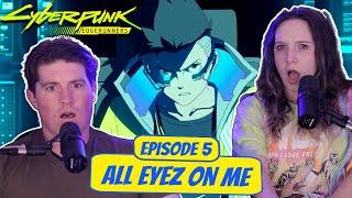 DAVID’S NIGHTMARE! | Cyberpunk Edgerunners Married Reaction | Ep 1x5, “All Eyez On Me”