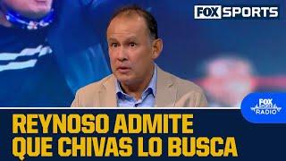 Juan Reynoso: 'Chivas se acercó y dijeron que estábamos en el radar... OJALÁ' | FOX Sports Radio